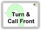 34. Turn & Call (Dog) Front.   As the handler approaches this sign, he/she turns to face the dog, leaving ample room behind for the dog to complete a finish. Without further instruction from the judge, handler calls the dog to the front position. Dog must sit close enough to the handler to be touched on the head or the collar. This exercise is completed with the dog sitting in the front position, thus must be followed by Exercise 35 
(Finish Right), Exercise 35 A (Forward Right), 36 (Finish Left) or 36A (Forward Left).

Deductions: See #15 for additional deductions. Failure of the dog to Sit in Front will result in NQ-IP.
