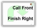 17. Call (Dog) Front Finish Right. The Call Dog Front portion of this station is performed as in Station 15. For the second part, the handler cues the dog to Finish by moving from the front position to the handler’s right, around behind the handler and finally sitting in heel position. The handler then cues the dog to heel and moves forward towards the next exercise station.  

Deductions:  Failure of the dog to Sit in Front position or at Heel position prior to heeling forward will result in NQ-IP.  
